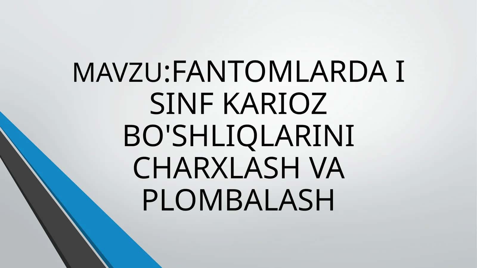 FANTOMLARDA I SINF KARIOZ BO'SHLIQLARINI CHARXLASH VA PLOMBALASH 1