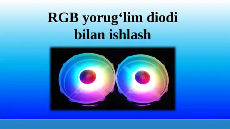 RGB yorug‘li moduli bilan ishlash 1