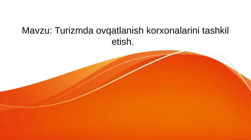 Turizmda ovqatlanish korxonalarini tashkil etish 1