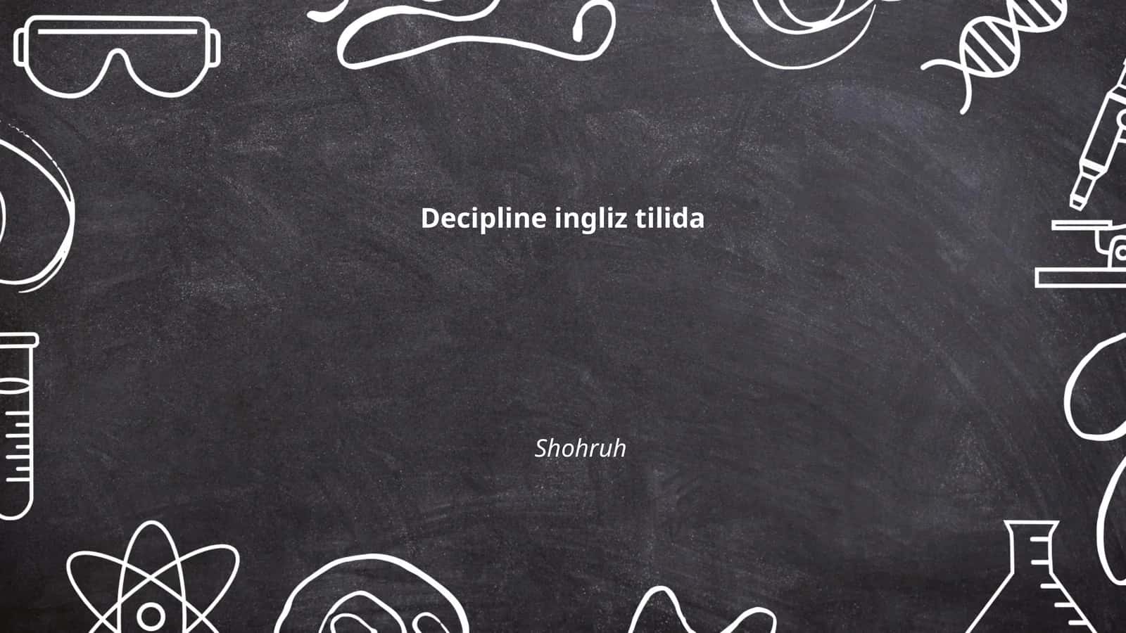 Decipline ingliz tilida 1