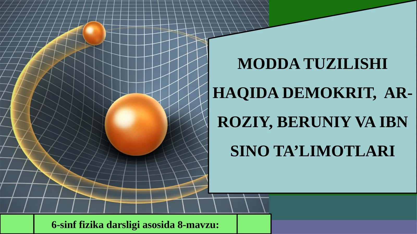 6-sinf Fizika fanidan Modda tuzilishi - Demokrit, Al-Roziy, Beruniy va Ibn Sino ta'limotlari dars taqdimoti 1