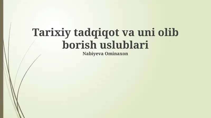 Tarixiy tadqiqot va uni olib borish uslublari 1