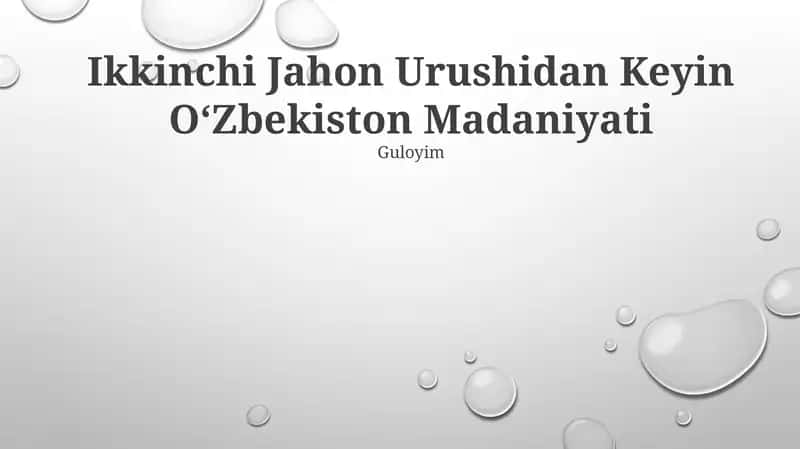 Ikkinchi Jahon Urushidan Keyin OʻZbekiston Madaniyati 1