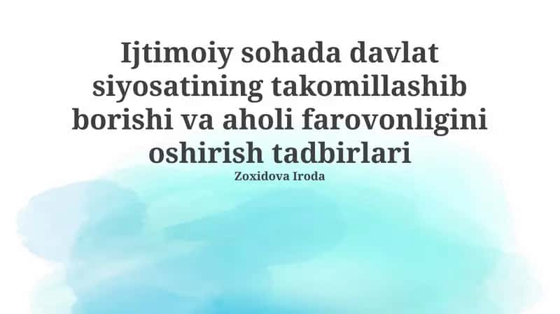 Ijtimoiy Sohada Davlat Siyosatining Takomillashib Borishi va Aholi Farovonligini Oshirish Tadbirlari 1