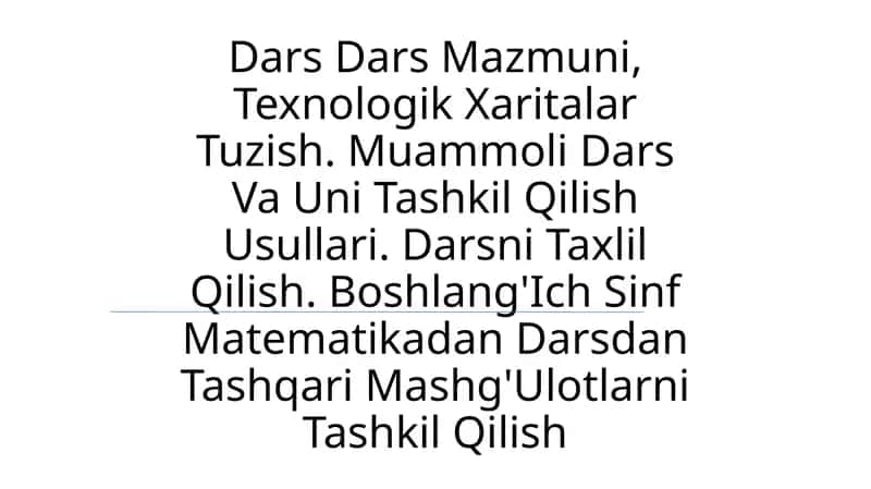 Texnologik Xaritalar Tuzish 1