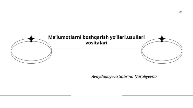 Maʼlumotlarni boshqarish yoʻllari,usullari vositalari 1