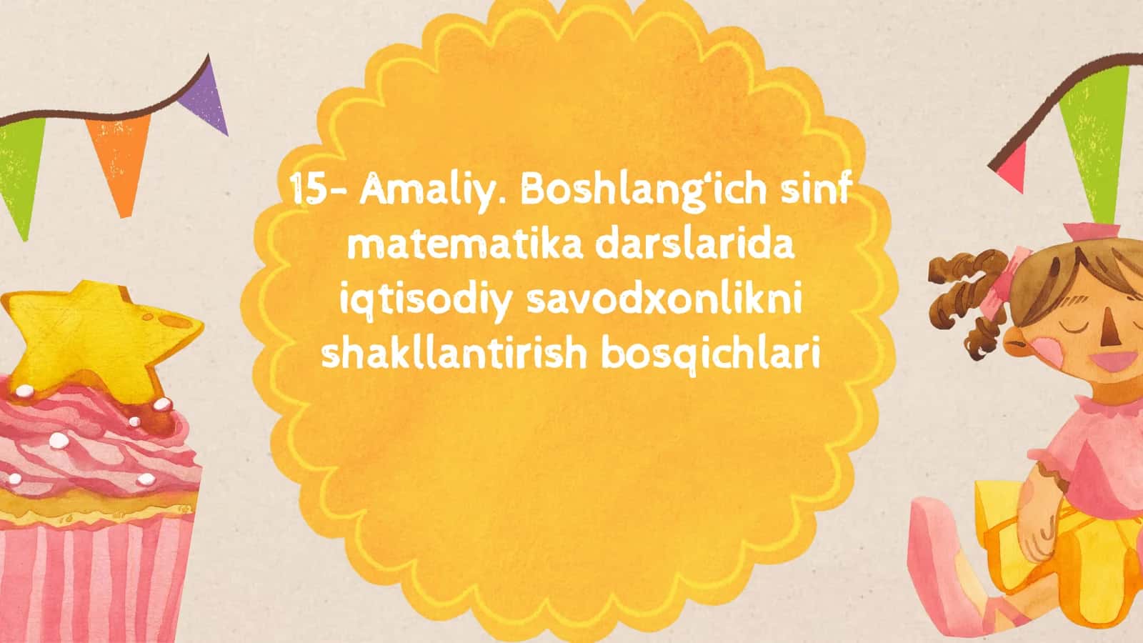 Boshlang‘ich Sinf matematika darslari da iqtisodiy savodxonlikni shakllantirish bosqochlari 1