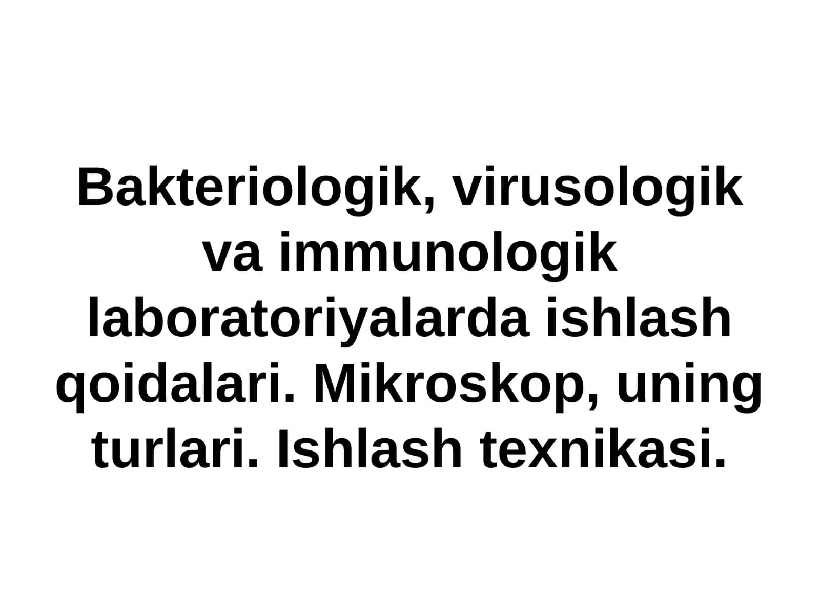 Bakteriologik, virusologik va immunologik laboratoriyalarda ishlash qoidalari 1