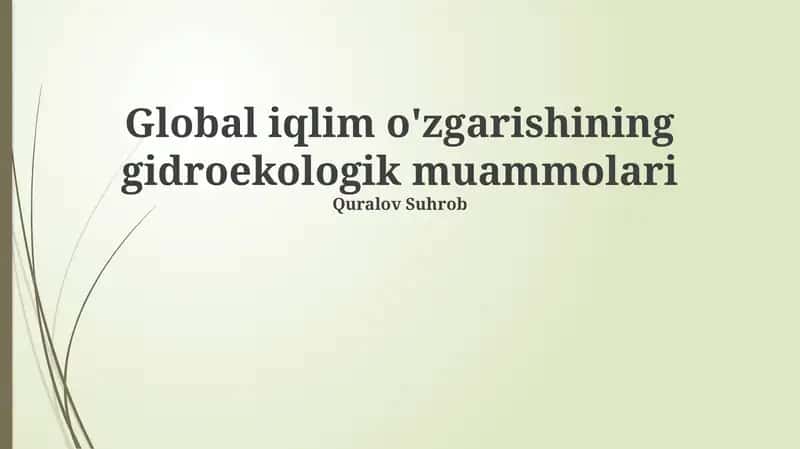 Global iqlim o'zgarishining gidroekologik muammolari 1