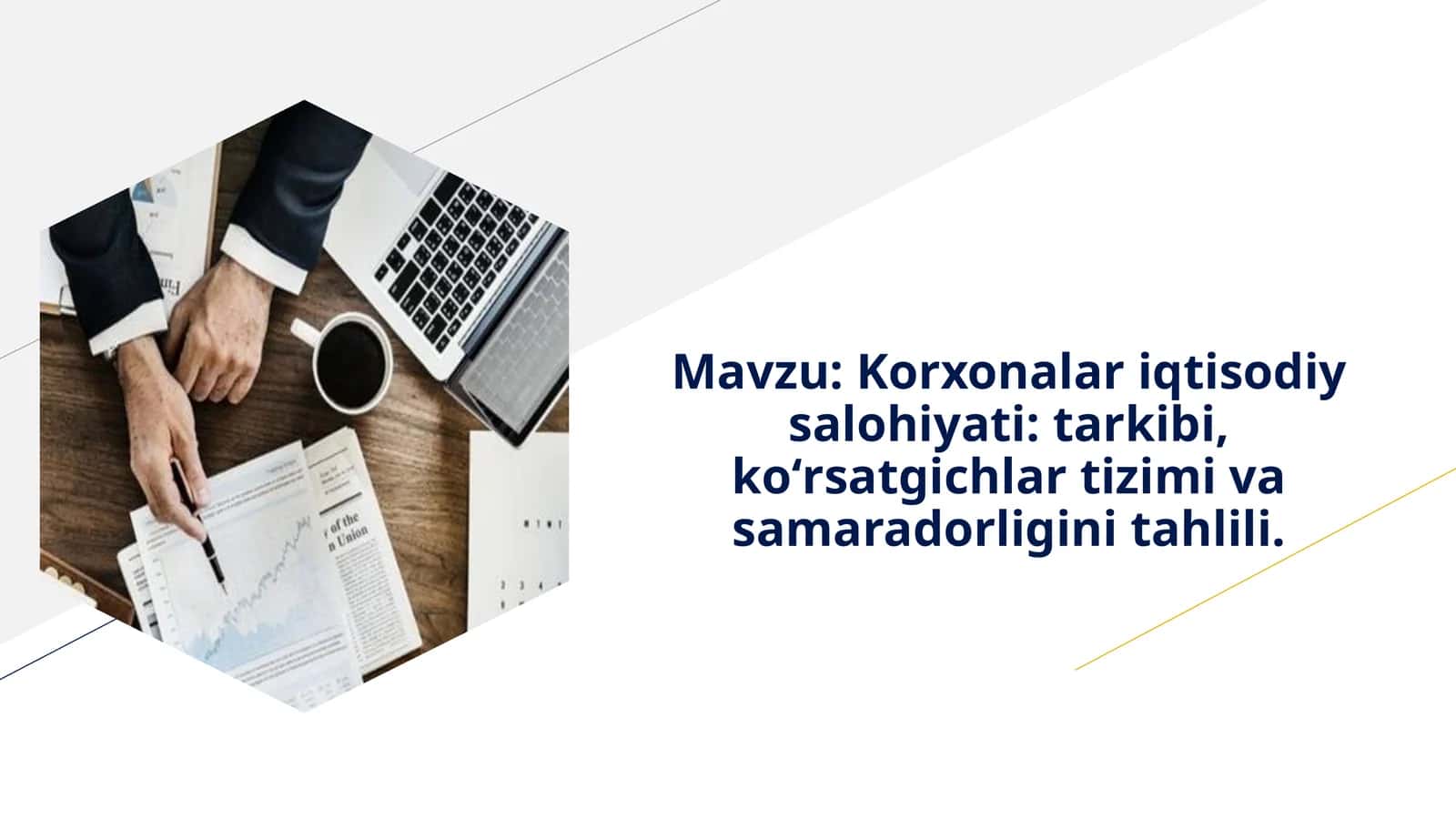Korxonalar iqtisodiy salohiyati tarkibi, koʻrsatgichlar tizimi va samaradorligini tahlili. 1