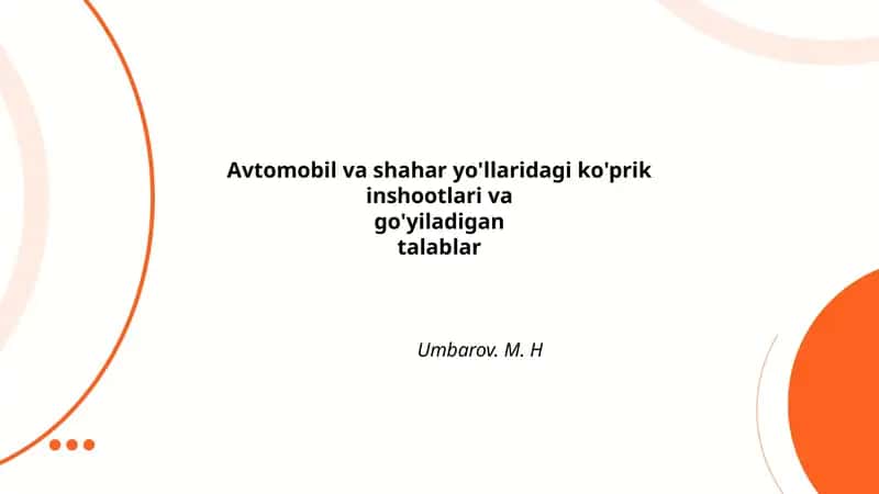 Avtomobil va shahar yo'llaridagi ko'prik inshootlari va go'yiladigan talablar 1