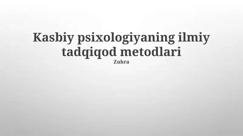 Kasbiy psixologiyaning ilmiy tadqiqod metodlari 1