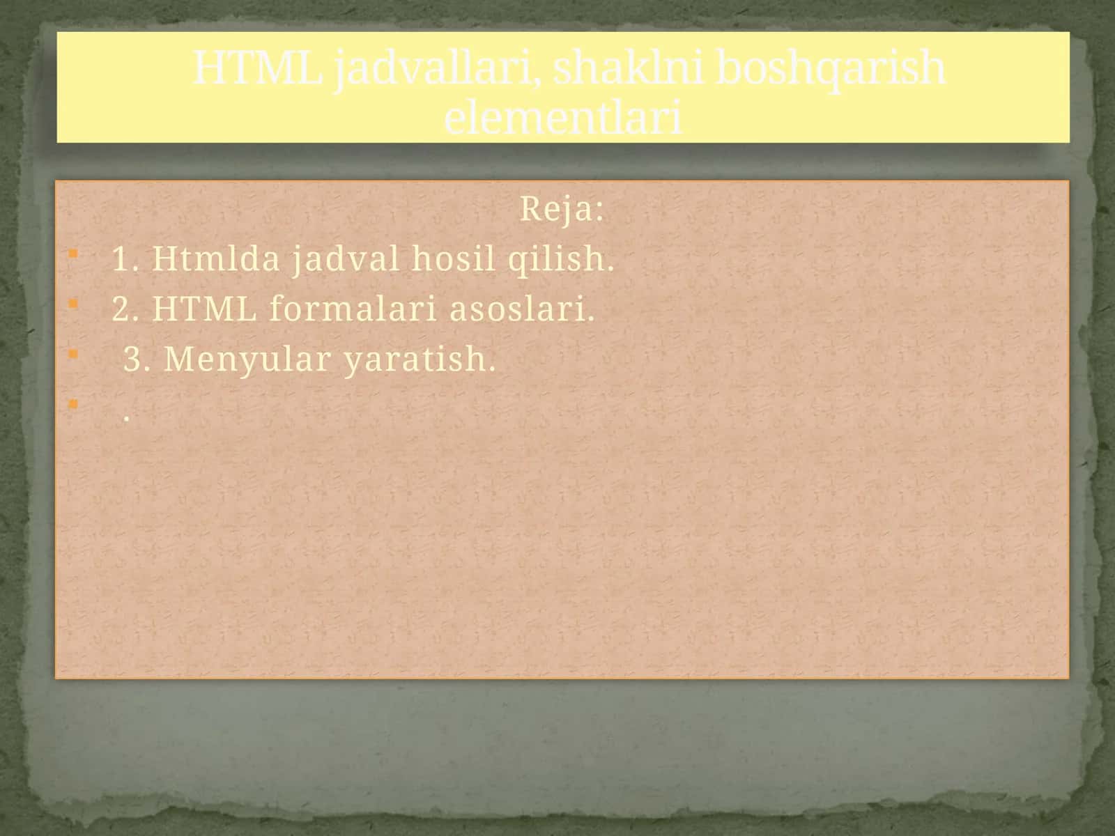 HTML jadvallari, shaklni boshqarish elementlari 1