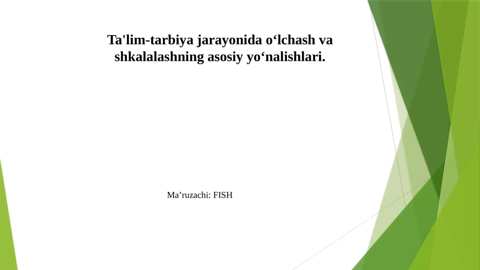 Ta'lim-tarbiya jarayonida o‘lchash va shkalalashning asosiy yo‘nalishlari 1