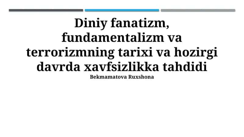 Diniy fanatizm, fundamentalizm va terrorizmning tarixi va hozirgi davrda xavfsizlikka tahdidi 1