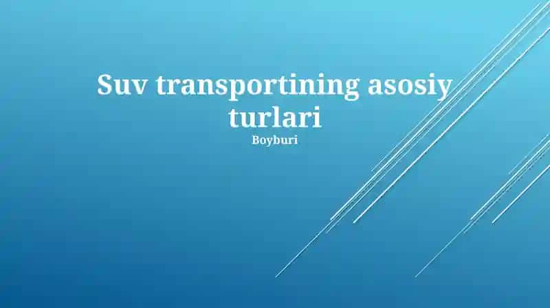 Suv transportining asosiy turlari