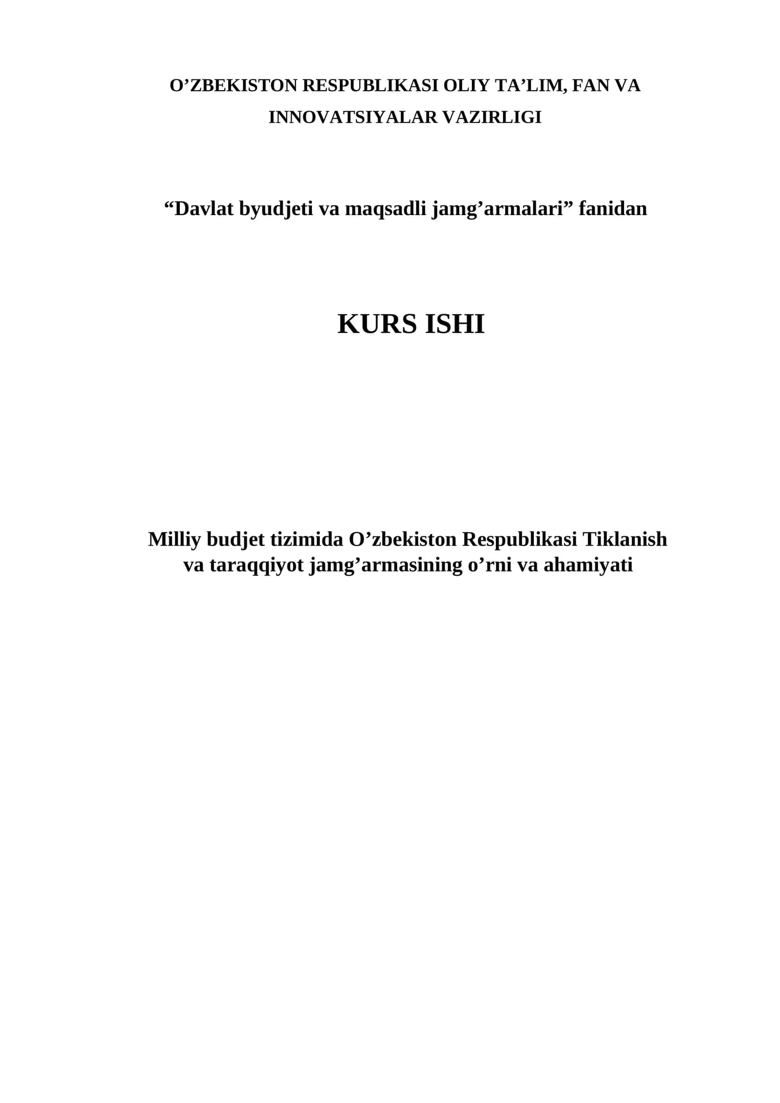 Milliy budjet tizimida O’zbekiston Respublikasi Tiklanish va taraqqiyot jamg’armasining o’rni va ahamiyati mavzusida kurs ishi 1