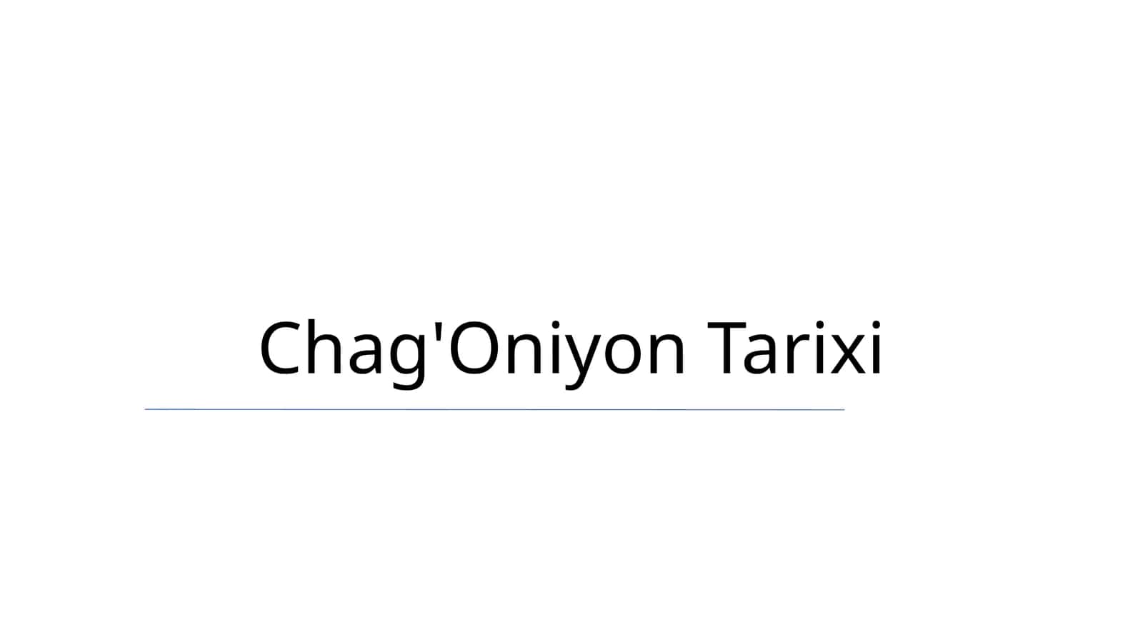 Chag'Oniyon Tarixi 1