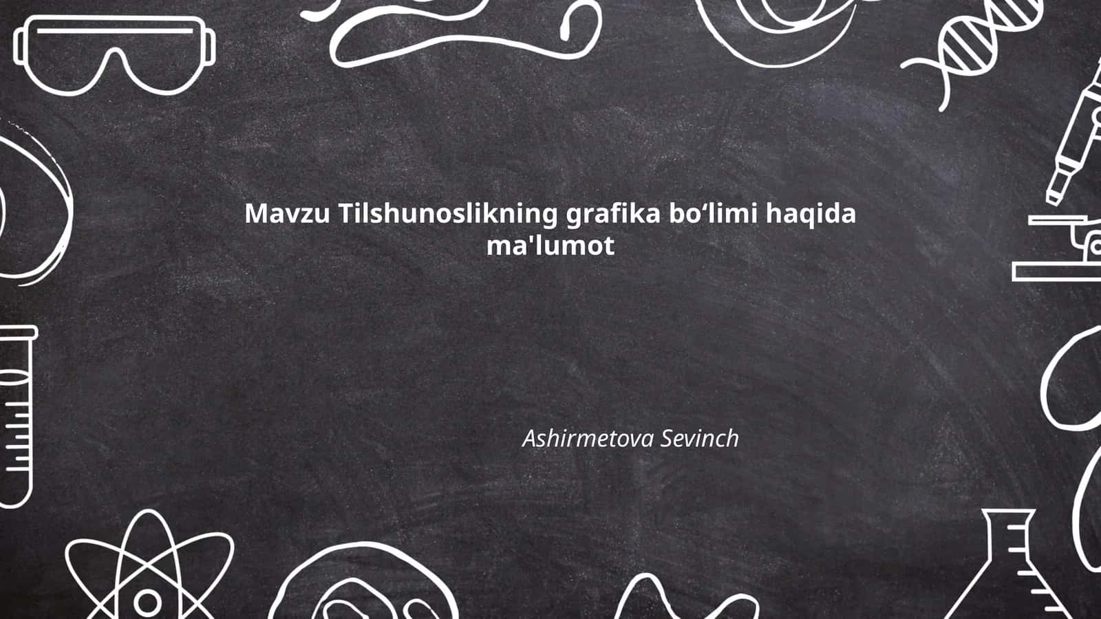 Tilshunoslikning grafika bo'limi haqida ma'lumot 1