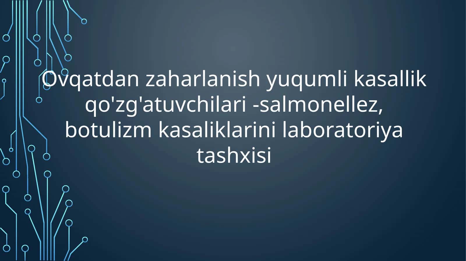 Ovqatdan zaharlanish yuqumli kasallik qo'zg'atuvchilari-salmonellez,botulizm kasaliklarini laboratoriya tashxisi 1