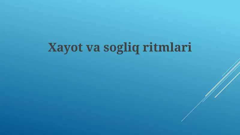 Hayot va salomatlik ritmlari 1