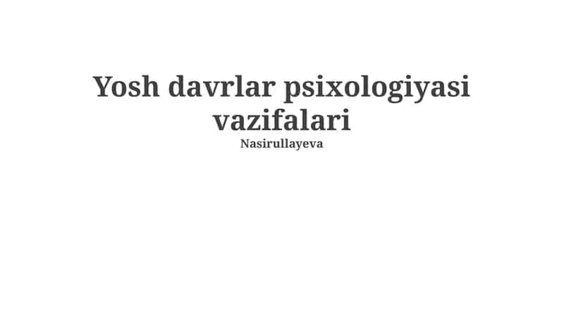 Yosh davrlar psixologiyasi vazifalari 1