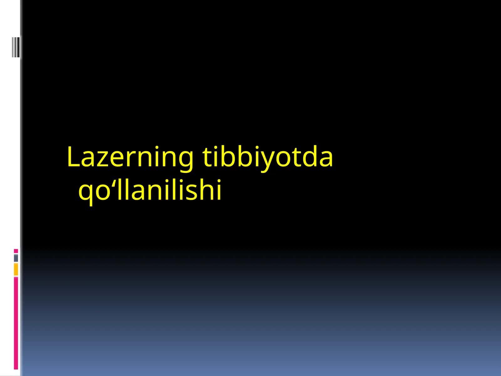 Lazerning tibbiyotda qo‘llanilishi 1