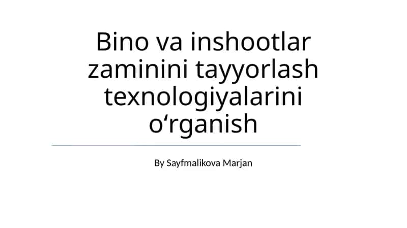 Bino va inshootlar zaminini tayyorlash texnologiyalari 1