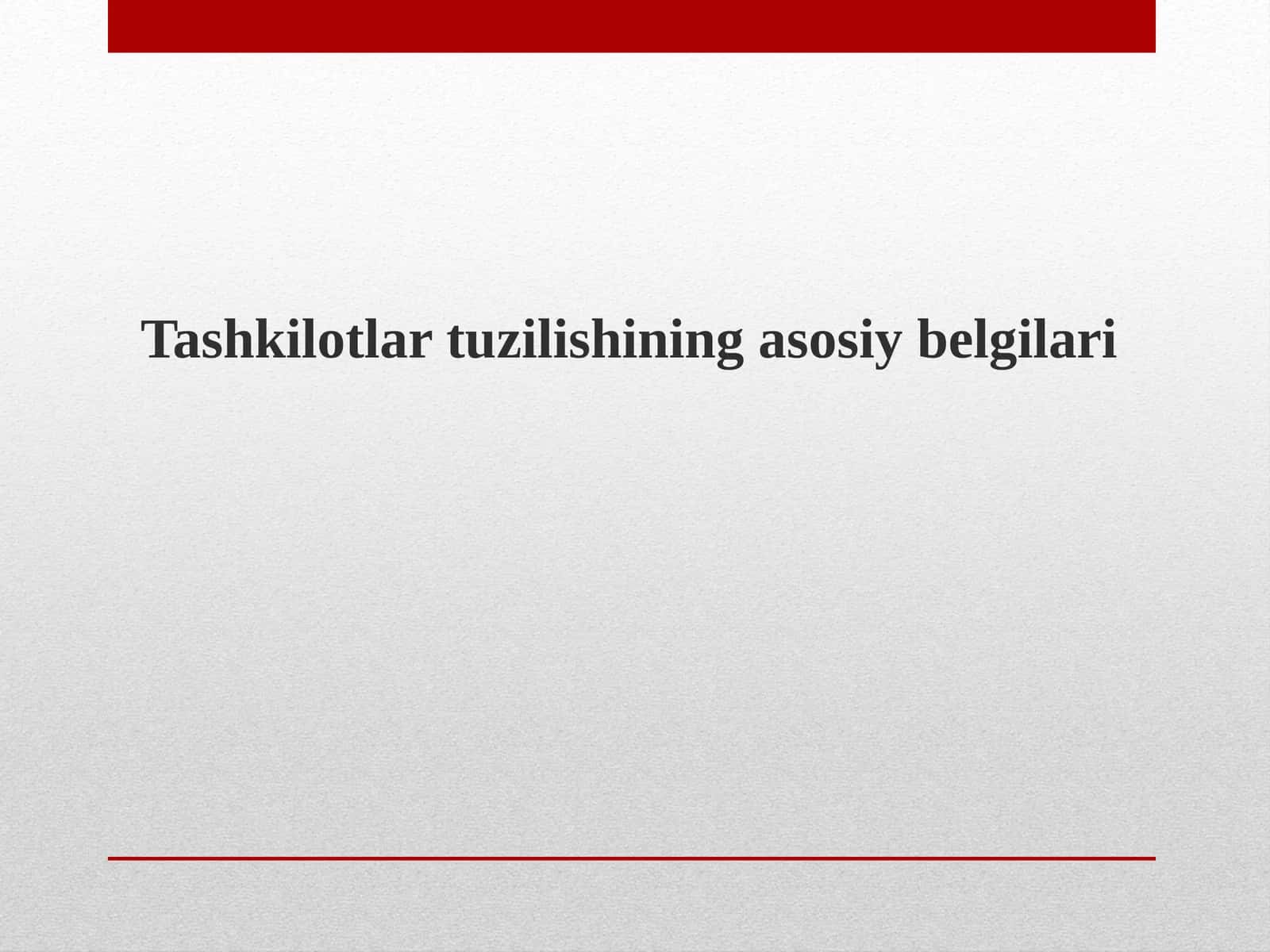 Tashkilot tuzilishining asosiy belgilari 1