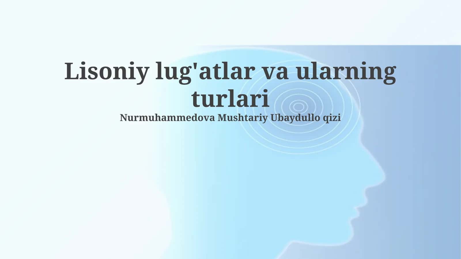 Lisoniy lug'atlar va ularning turlari 1