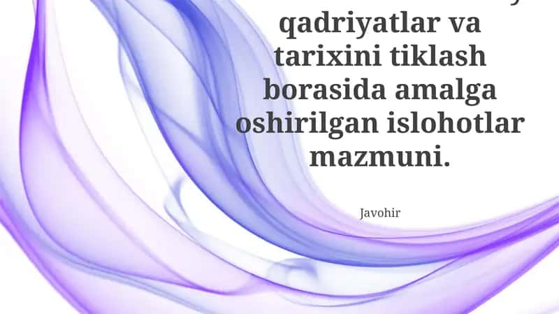 O'zbekistonda milliy qadriyatlar va tarixini tiklash borasida amalga oshirilgan islohotlar mazmuni 1