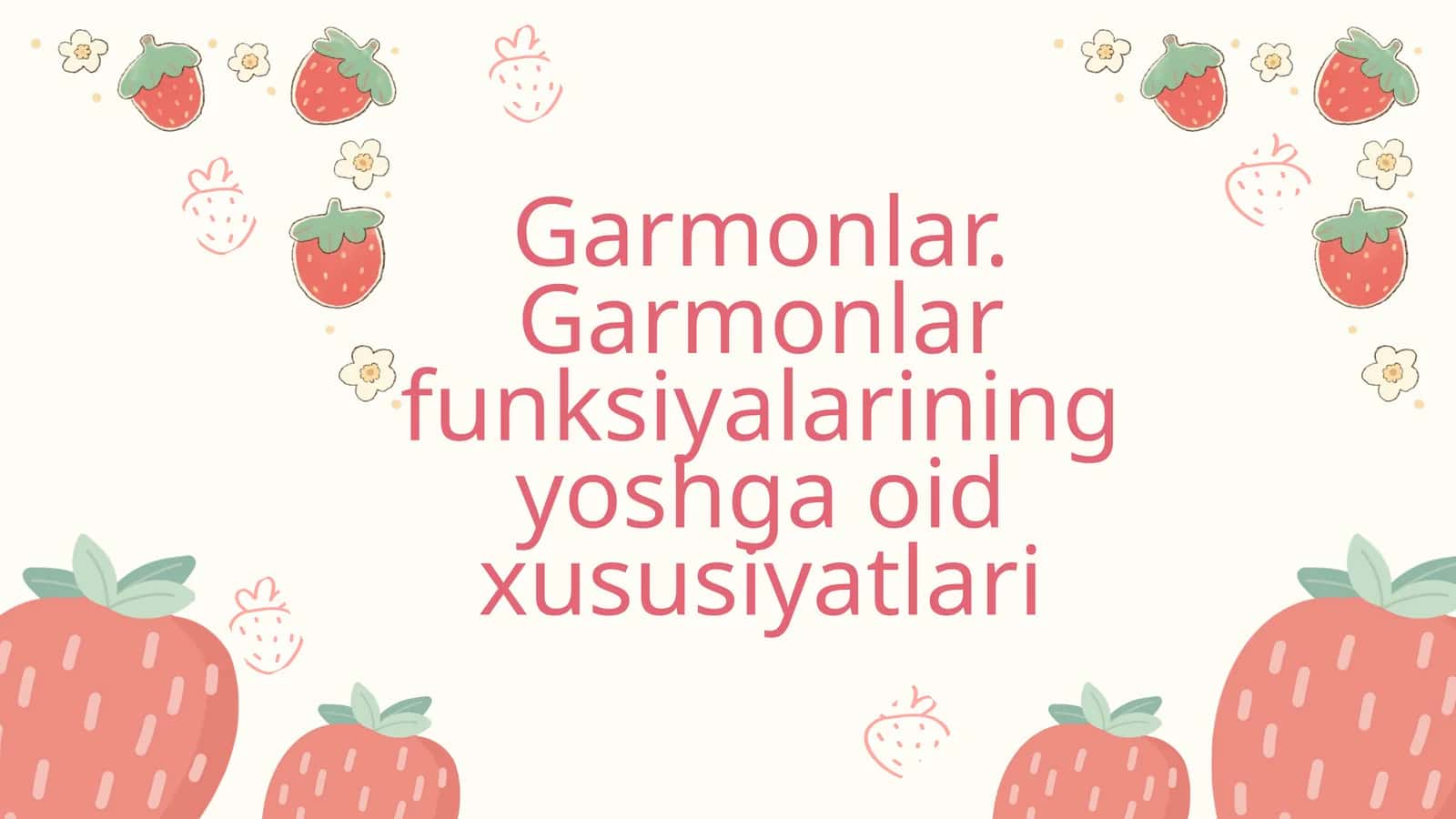 Garmonlar funksiyalarining yoshga oid xususiyatlari 1
