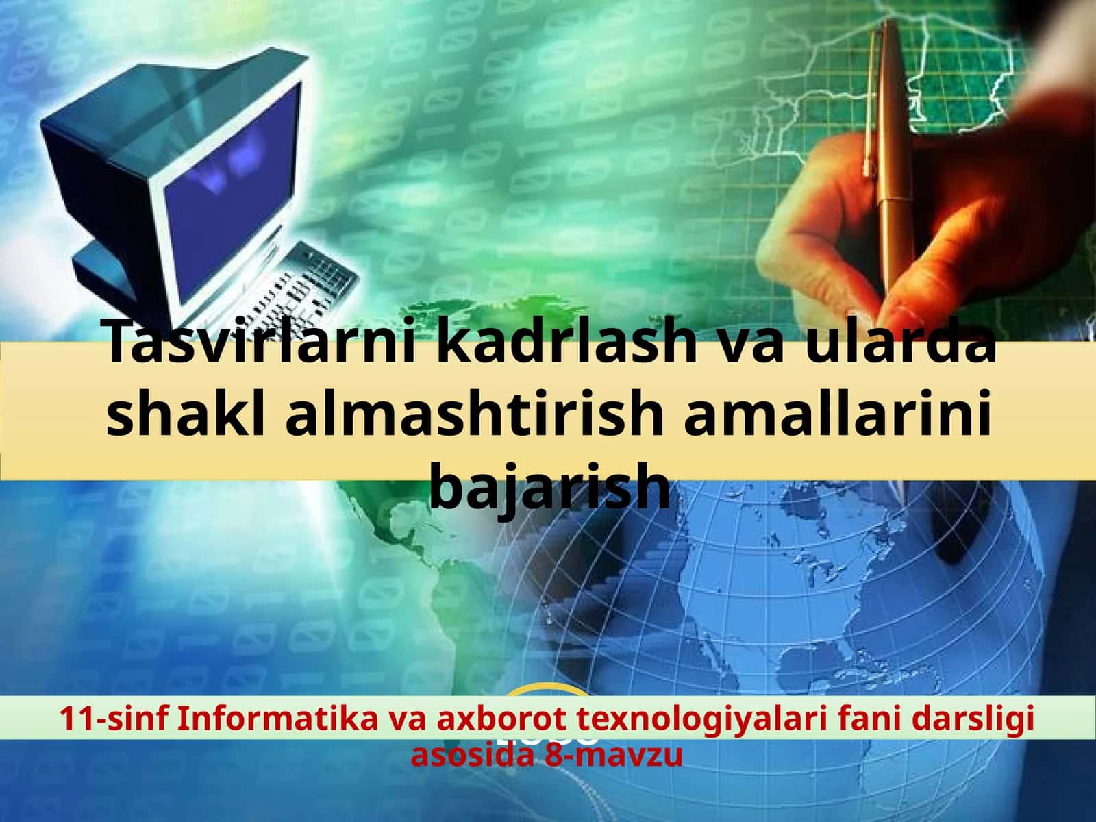 11-sinf Informatika Tasvirlarni kadrlash va ularda shakl almashtirish 1