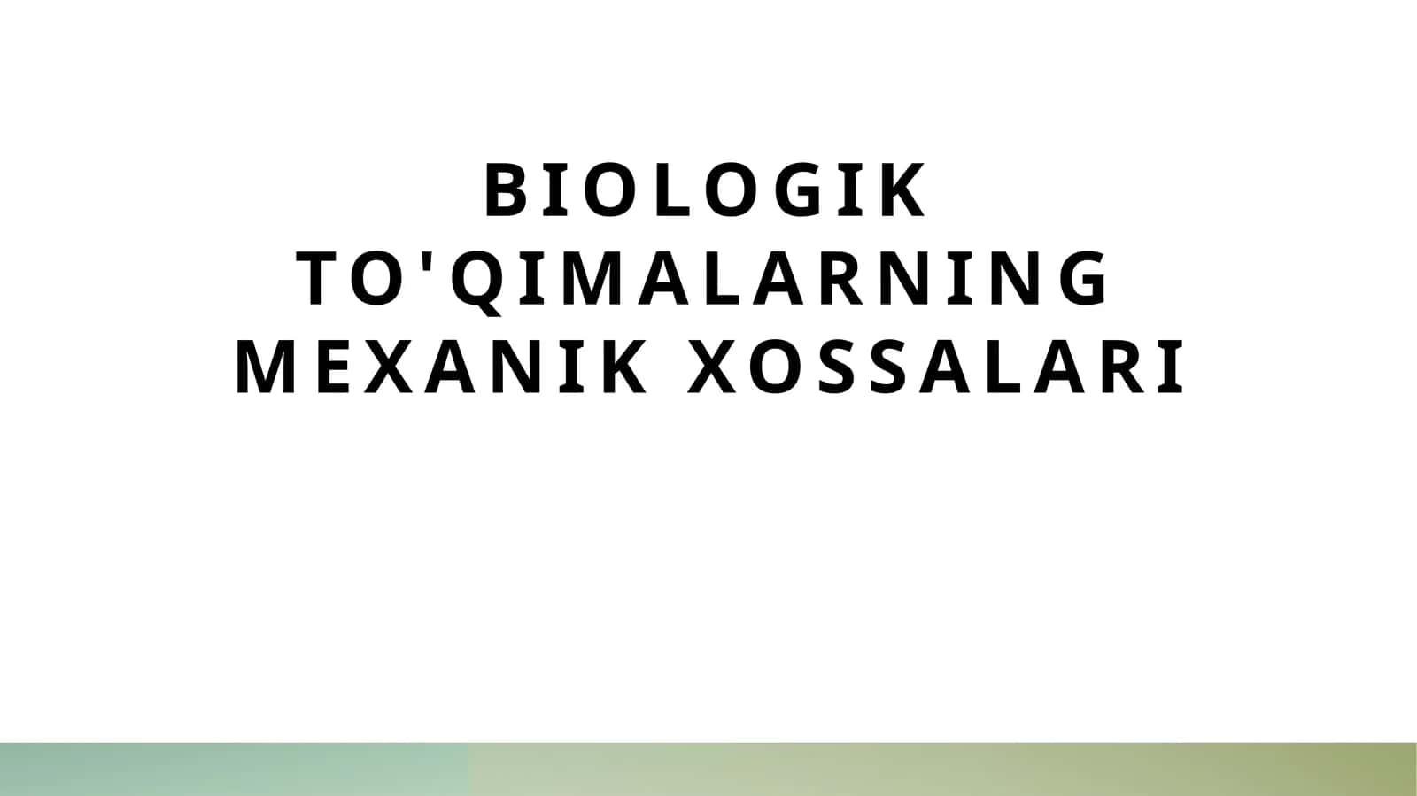 Biologik To'qimalarning Mexanik Xossalari 1