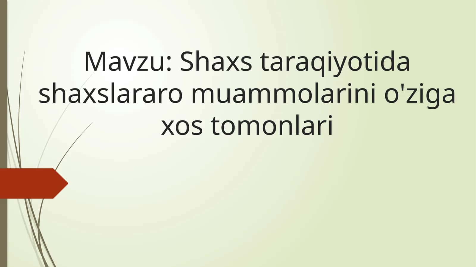 Shaxs taraqiyotida shaxslararo muammolarini o'ziga xos tomonlari 1