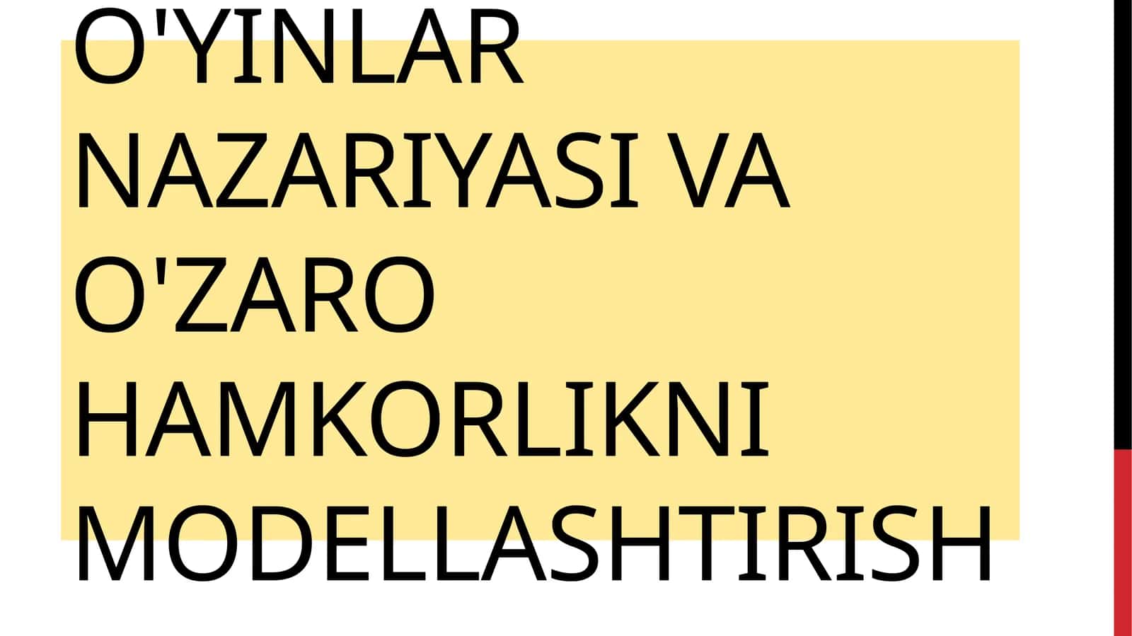 O'yinlar nazariyasi va o'zaro hamkorlikni modellashtirish 1