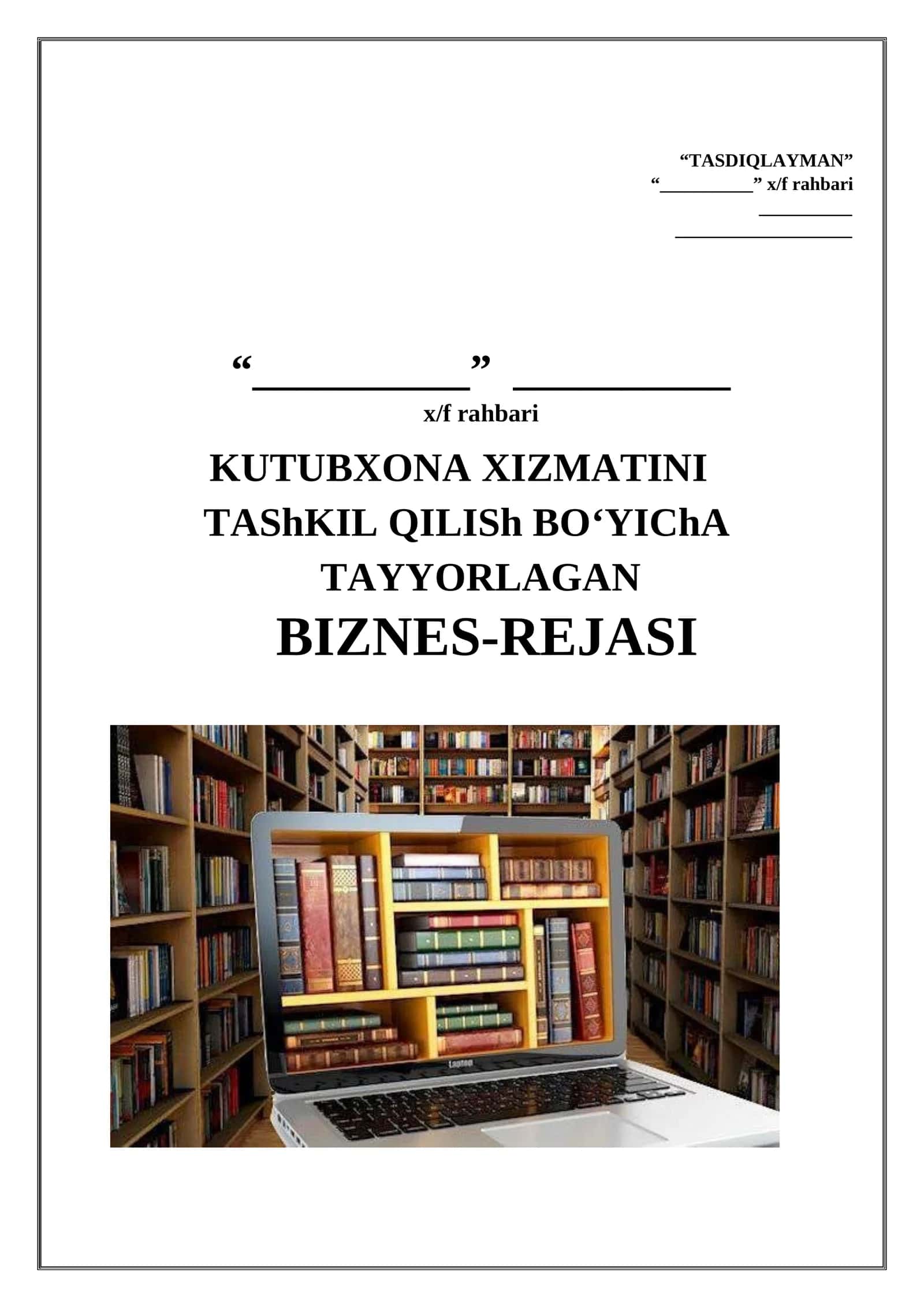KUTUBXONA XIZMATINI TASHKIL QILISH BIZNES REJASI 1