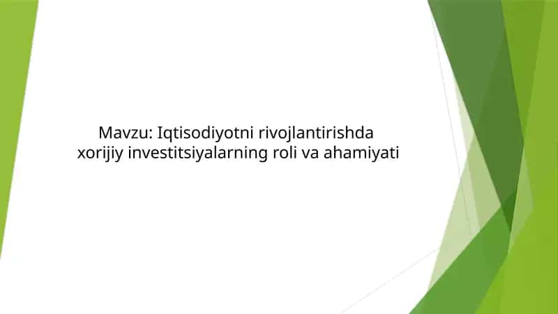 Iqtisodiyotni rivojlantirishda  xorijiy investitsiyalarning roli va ahamiyati 1