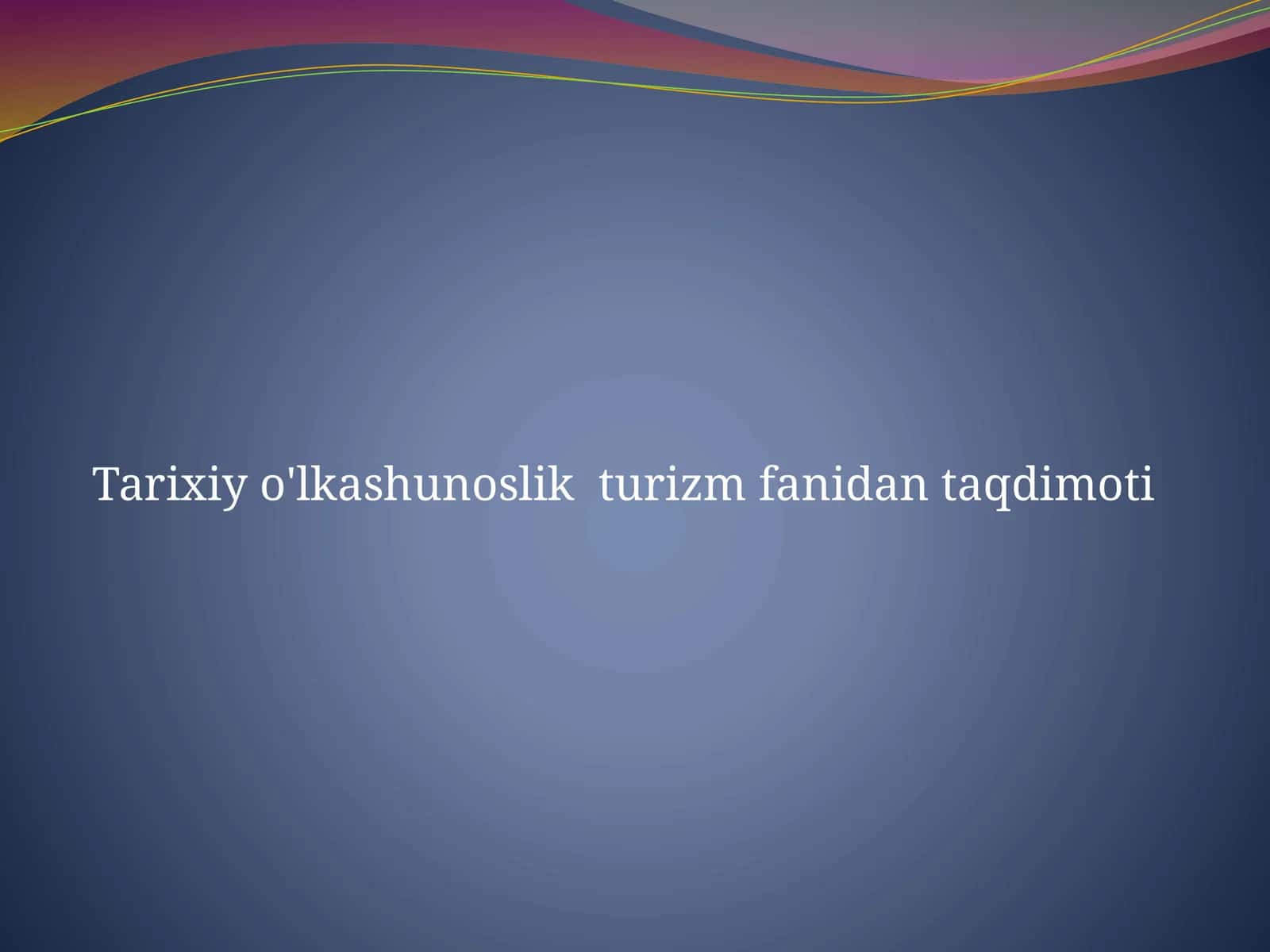 O'lakshunoslikning asosiy manbalari. O'lkashunoslikda arxeologiyaning roli . 1