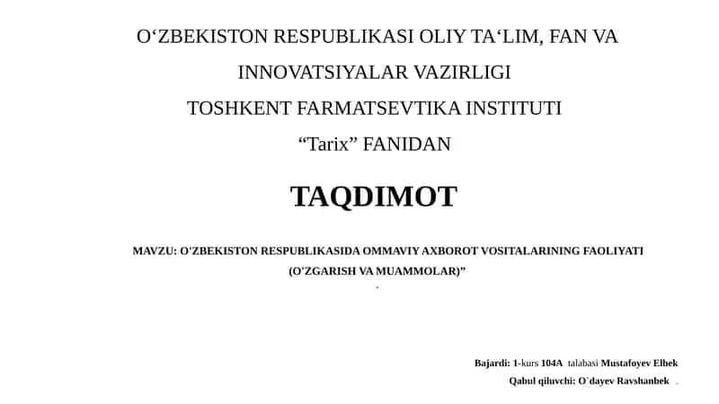 TAQDIMOT: O'ZBEKISTON RESPUBLIKASIDA OMMAVIY AXBOROT VOSITALARINING FAOLIYATI (O'ZGARISH VA MUAMMOLAR) 1