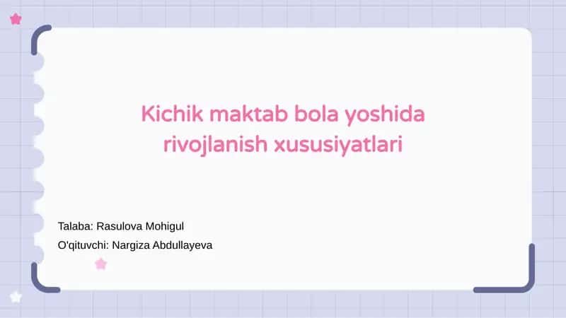 Kichik maktab bola yoshida rivojlanish xususiyatlari 1
