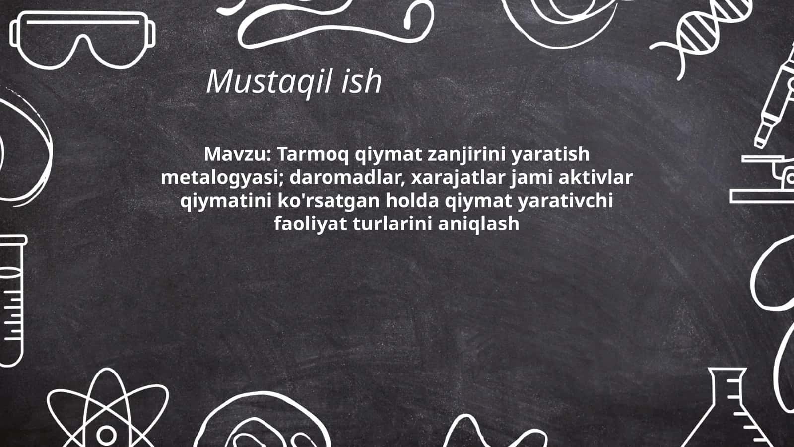 Tarmoq qiymat zanjirini yaratish metalogyasi; daromadlar, xarajatlar jami aktivlar qiymatini ko'rsatgan holda qiymat yarativchi faoliyat turlarini aniqlash 1