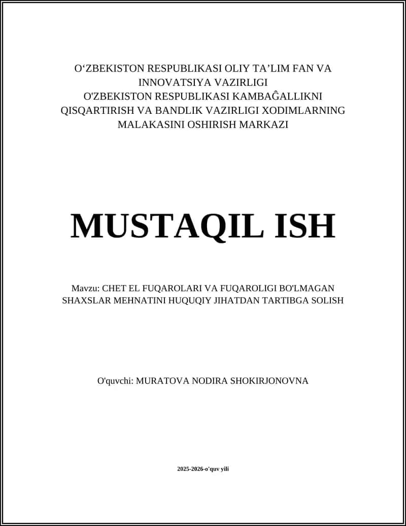 CHET EL FUQAROLARI VA FUQAROLIGI BO'LMAGAN SHAXSLAR MEHNATINI HUQUQIY JIHATDAN TARTIBGA SOLISH 1