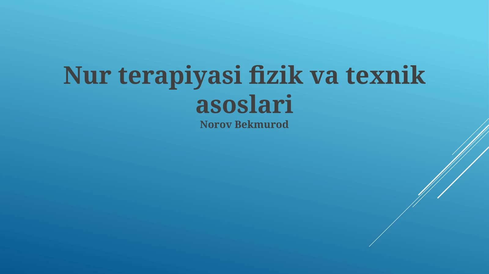 Nur terapiyasi fizik va texnik asoslari 1