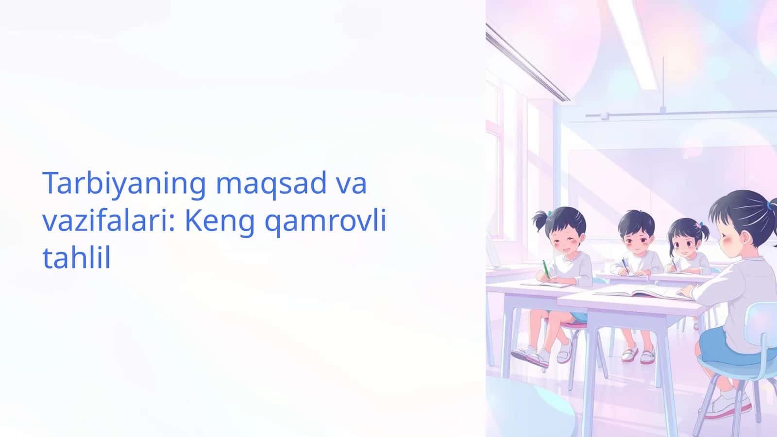 Tarbiyaning maqsad va vazifalari: Keng qamrovli tahlil 1