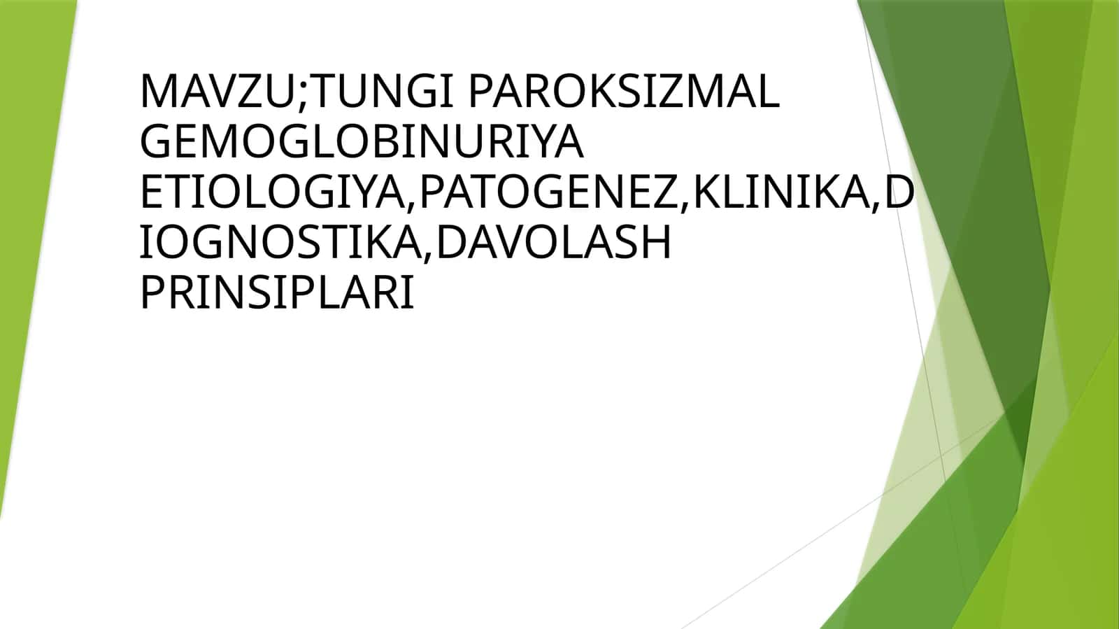 TUNGI PAROKSIZMAL GEMOGLOBINURIYA ETIOLOGIYA,PATOGENEZ,KLINIKA,DIOGNOSTIKA,DAVOLASH PRINSIPLARI 1