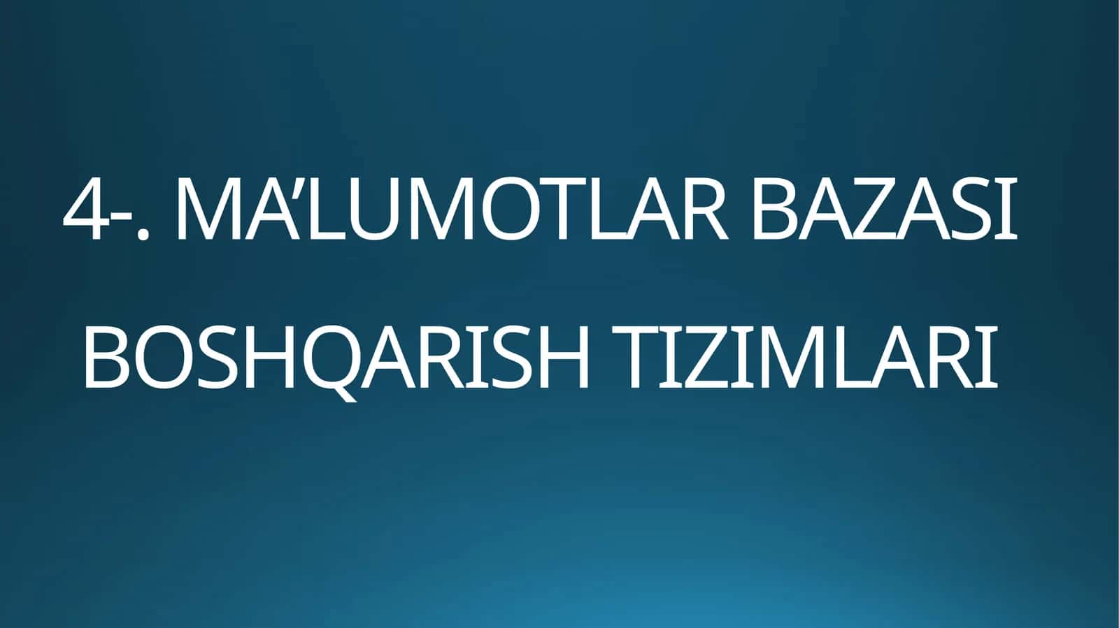 MA’LUMOTLAR BAZASIBOSHQARISH TIZIMLARI 1
