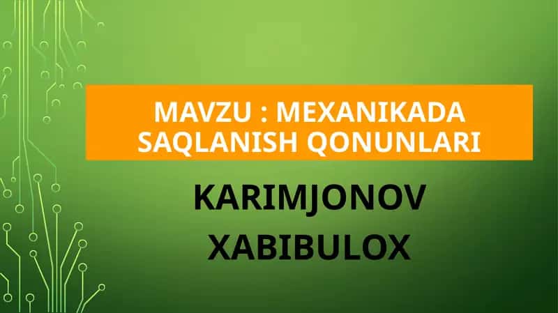MEXANIKADA SAQLANISH QONUNLARI 1