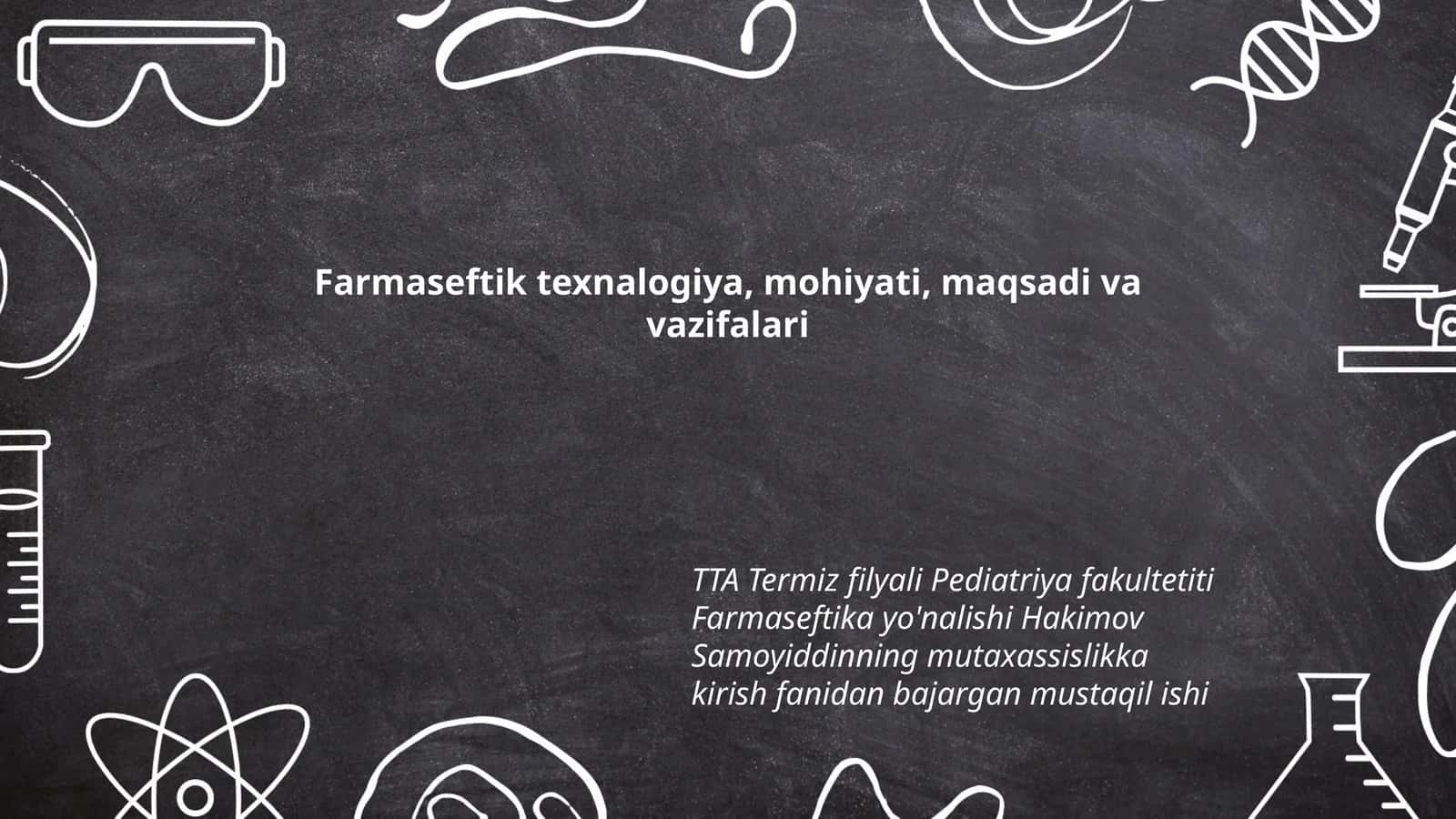 Farmaseftik texnalogiya, mohiyati, maqsadi va vazifalari 1