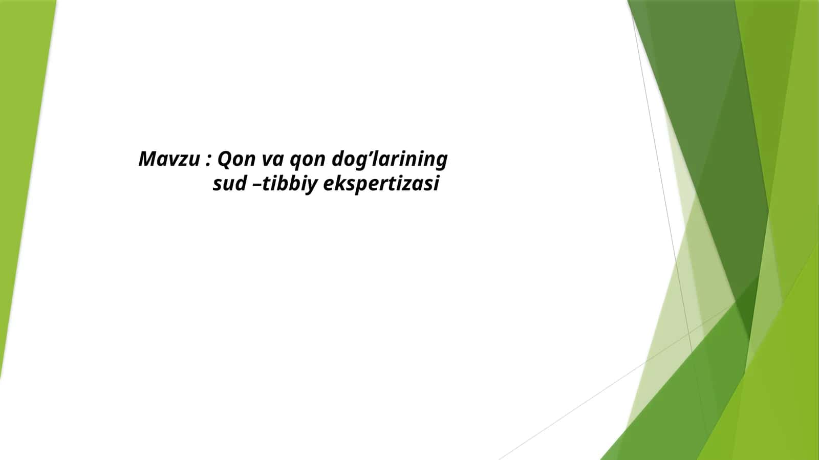 Qon va qon dog’larining sud –tibbiy ekspertizasi 1